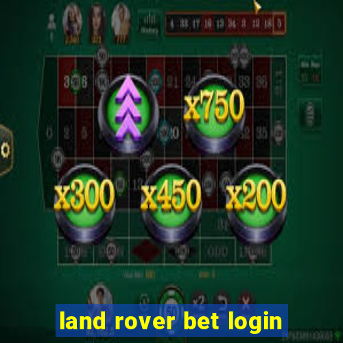 land rover bet login